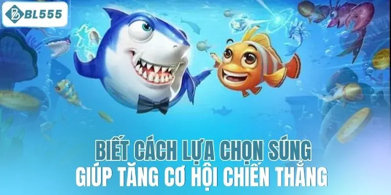Biết cách lựa chọn súng giúp tăng cơ hội chiến thắng 